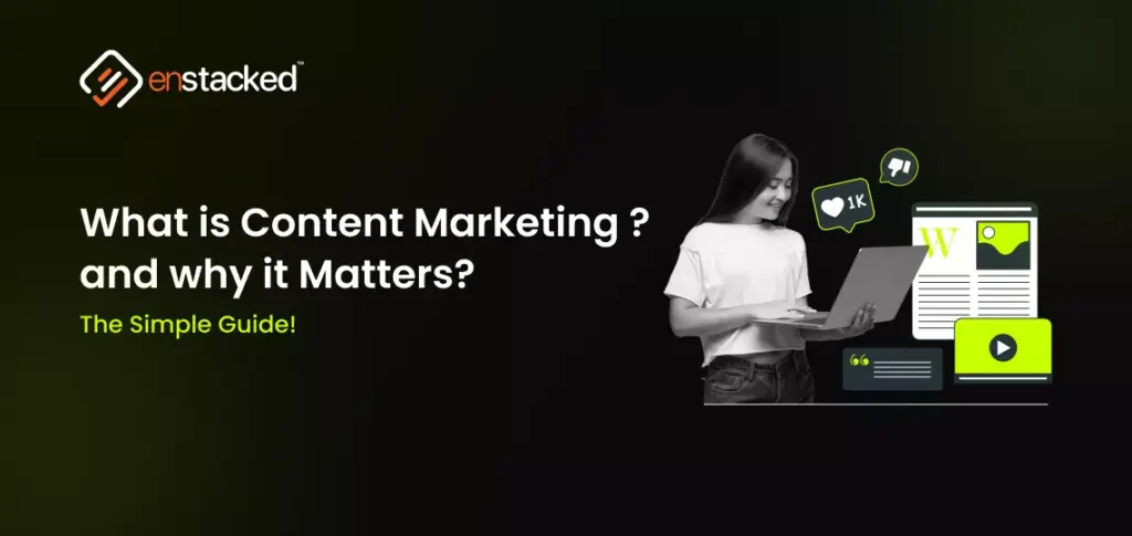 What is Content Marketing and Why It Matters