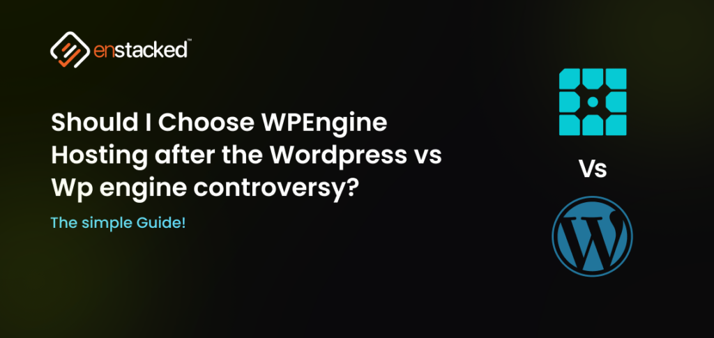 Should I choose WP Engine hosting after the WordPress vs WP Engine controversy – comparison guide