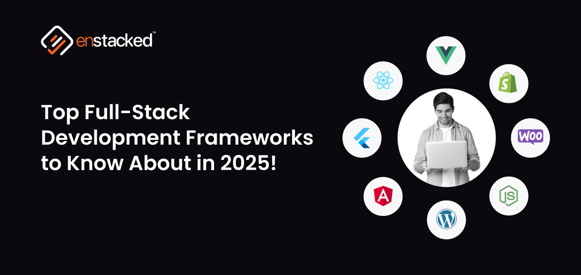 Full Stack Development Frameworks