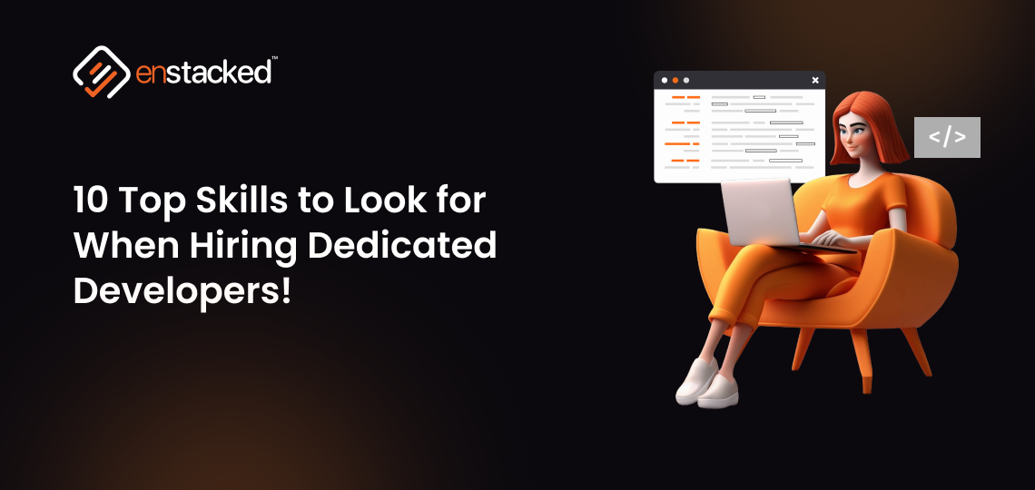Top skills to look for when hiring dedicated developers