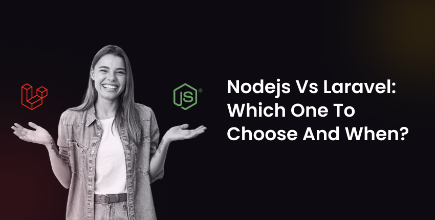 Node.Js or Laravel Which is Better Framework?