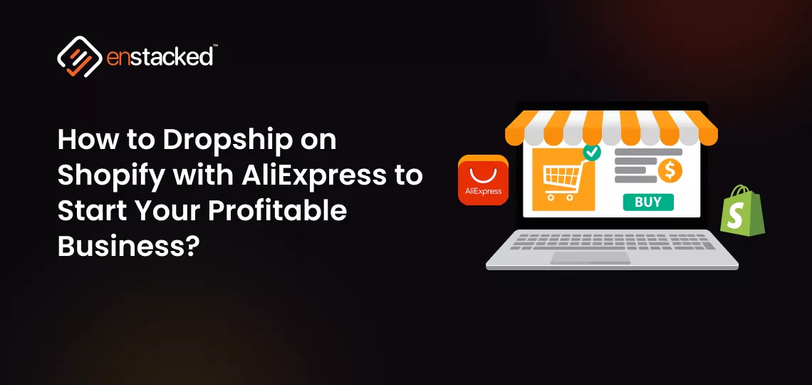 Banner showing how to dropship on Shopify with AliExpress to start a profitable business, featuring a laptop, shopping cart, and buy button