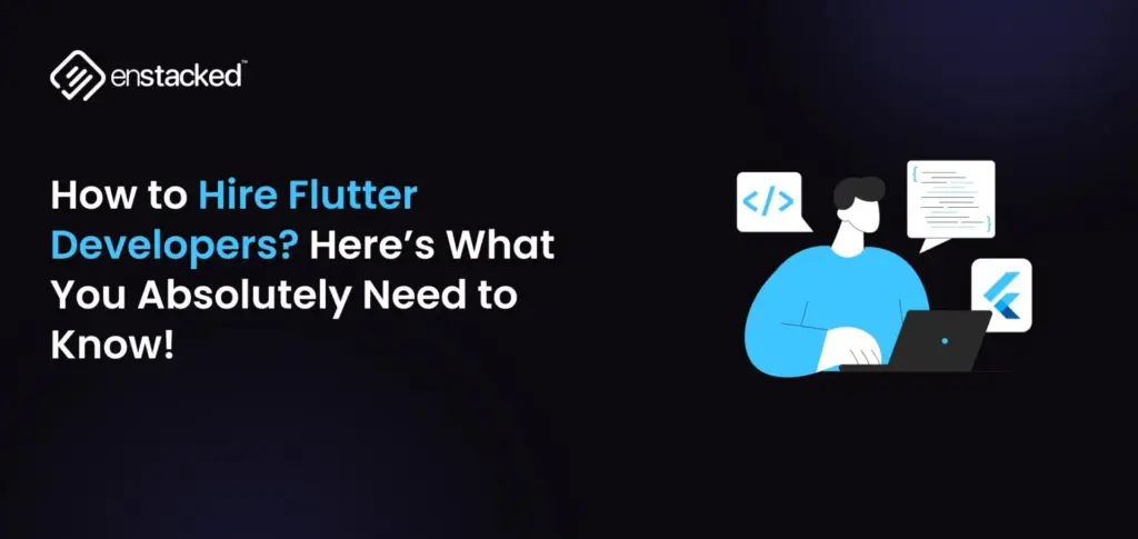 Illustration showing the title "How to Hire Flutter Developers? Here’s What You Absolutely Need to Know!